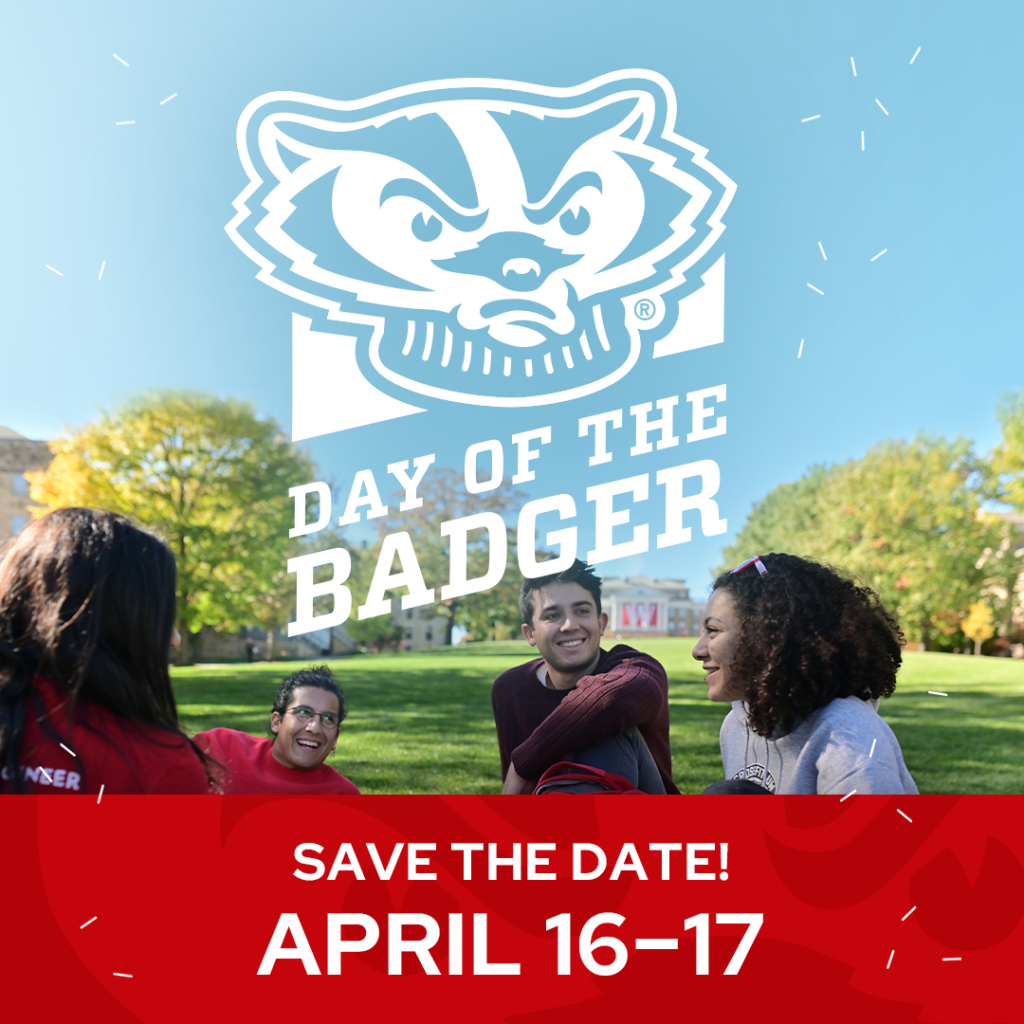 Students sitting on Bascom hill. Day of the Badger logo. Text: Save the date. April 16-17.