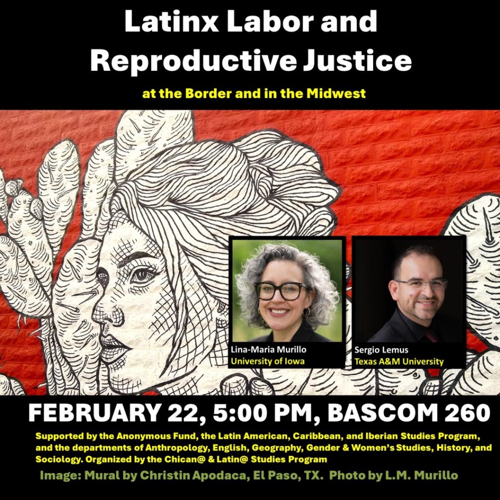 Flyer for event Latinx Labor and Reproductive Justice at the Border and in the Midwest.